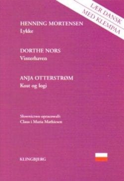 Lyse rød forside af Henning Mortensen: Lykke; Dorthe Nors: Vinterhaven; Anja Otterstrøm: Kost og logi med polsk gloser
