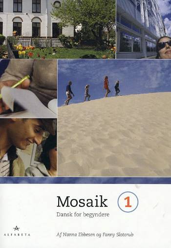 Forside til dansk for begynderebogen "Mosaik 1"