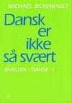 Forsiden til øvelsesbogen "Dansk er ikke så svært"
